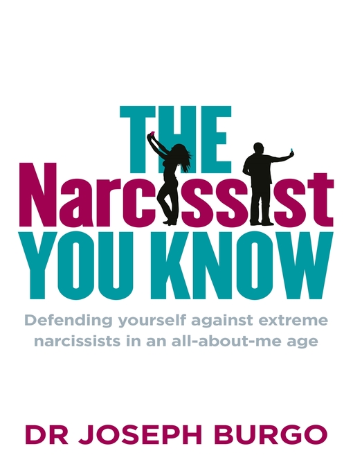 Title details for The Narcissist You Know by Joseph Burgo - Available